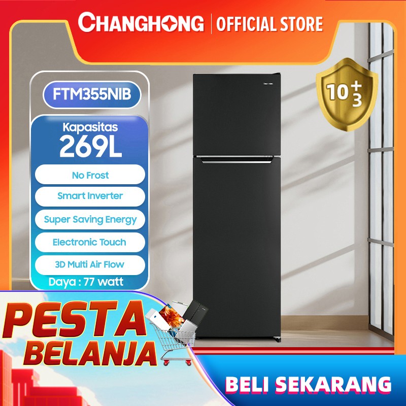CHANGHONG KULKAS LEMARI ES 2 PINTU FTM355NIB SMART INVERTER [269L]