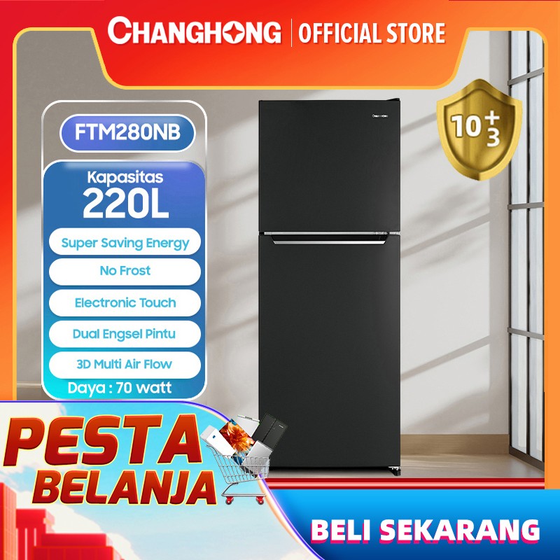 CHANGHONG KULKAS LEMARI ES 2 PINTU FTM280NB NO FROST [220L]