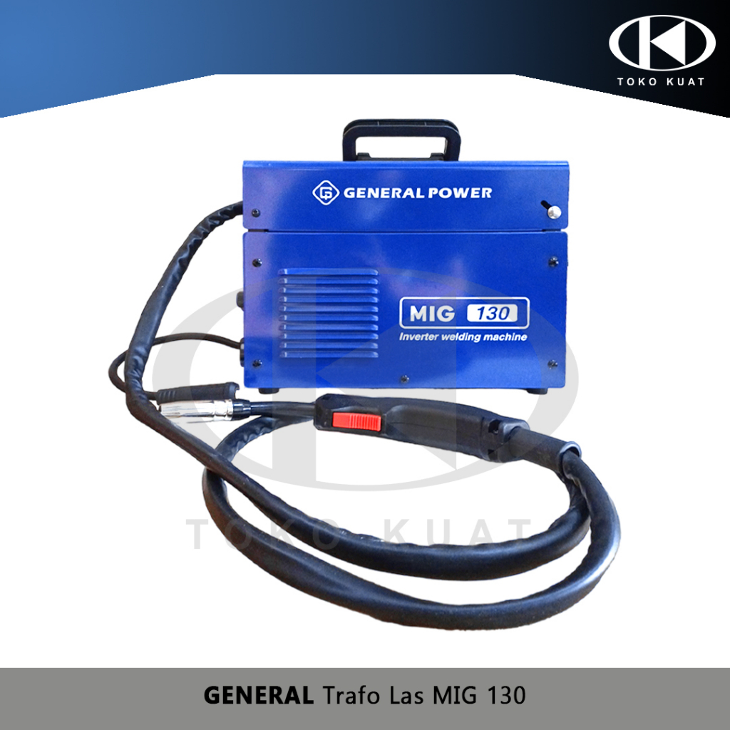 GENERAL Trafo Las Inverter Listrik / Welding Machine - MIG 130