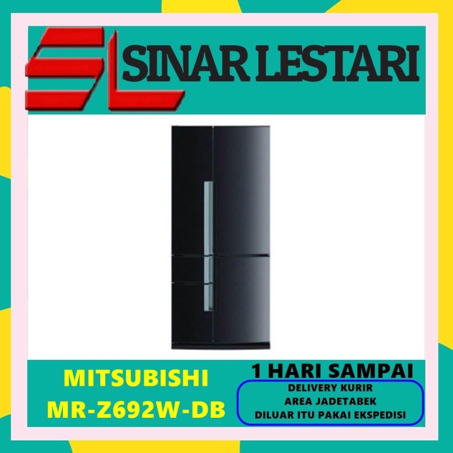 MITSUBISHI KULKAS SIDE BY SIDE MR-Z692W-DB MR-Z692W DB KAP 692 LITER