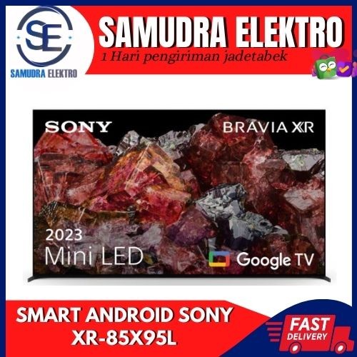 SONY XR-85X95L SMART TV ANDROID MINI LED UHD 4K 85INCH GOOGLE TV