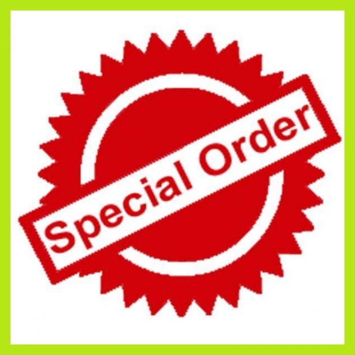 SPECIAL ORDER / ORDER KHUSUS / PESANAN KHUSUS
