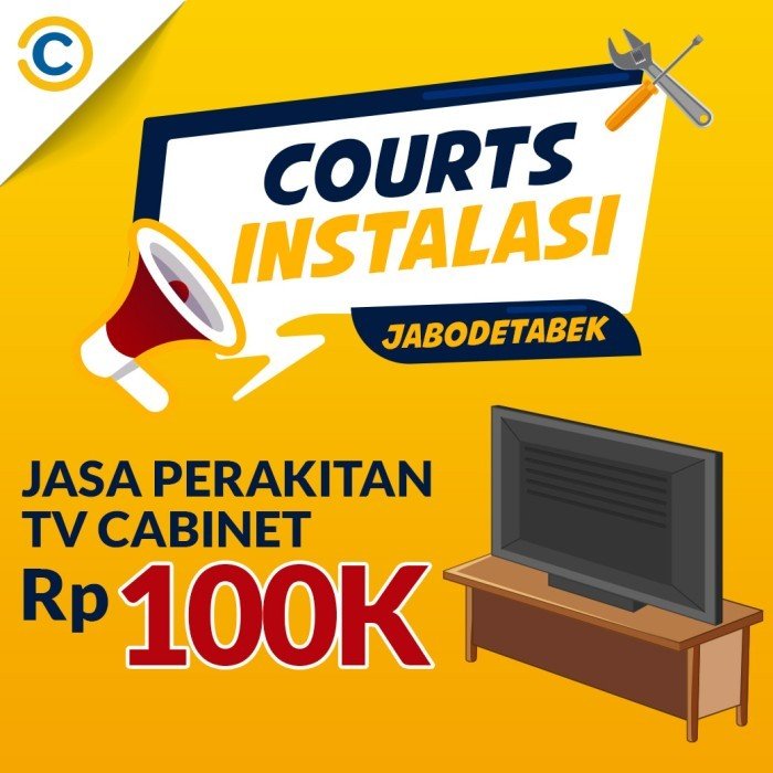 COURTS Instalasi- Jasa Perakitan TV Cabinet Khusus JABODETABEK