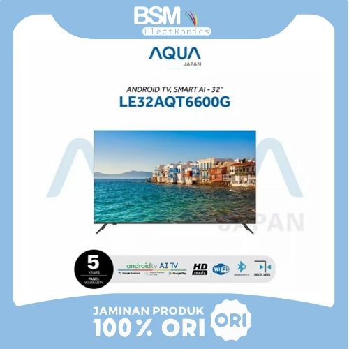 AQUA JAPAN Android LED TV Smart Al 32 inch LE32AQT6600G - 32AQT6600