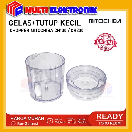 Mitochiba Gelas Kecil dan Tutup Chopper Mitochiba CH100 / CH200 - Original