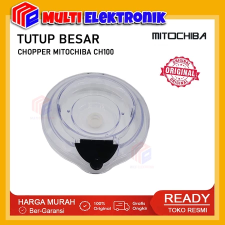 Mitochiba Tutup Gelas Besar Chopper Mitochiba CH100 - Original