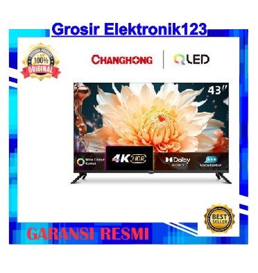 TV CHANGHONG 43 INCH UHD GOOGLE TV - U43QCN1 QLED 4K