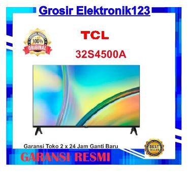 LED TV TCL 32S4500A 32 S4500A Smart Android TV 32 INCH - 32S4500A
