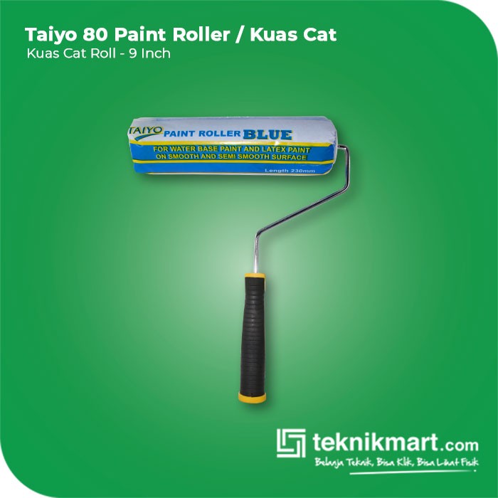Taiyo 80 Paint Roller / Kuas Cat Roll 9 inch